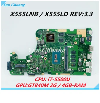 X555LNB X555LD REV: 3,3 Материнская плата для ноутбука Asus F555L K555L A555L X555LD X555LN X555L Материнская плата i7-5500U ПРОЦЕССОР 4G-RAM GT840M 2G